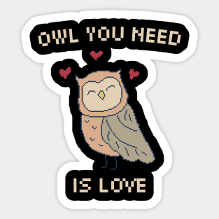 Owl You Need is Love. 8-Bit Pixel Art Owl Sticker